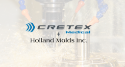 Cretex Medical Acquires Select Assets and Capabilities of Holland Molds