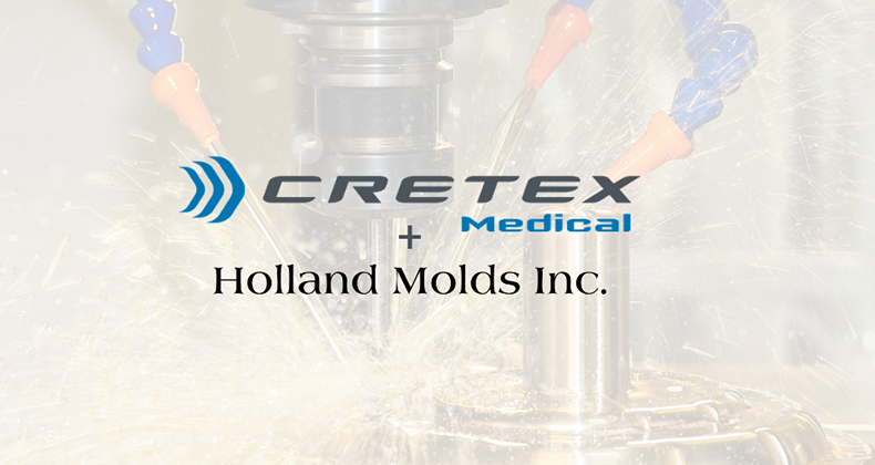 Cretex Medical Acquires Select Assets and Capabilities of Holland Molds